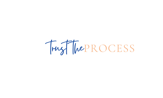 Trust the Process